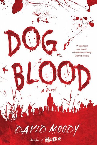 Dog Blood (2010) by David Moody