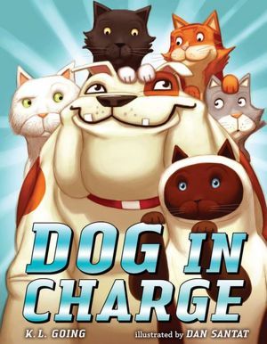 Dog in Charge (2012) by K.L. Going