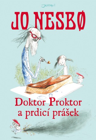 Doktor Proktor a prdicí prášek (2007) by Jo Nesbø