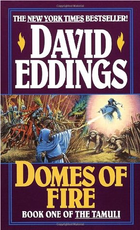 Domes of Fire (1993) by David Eddings