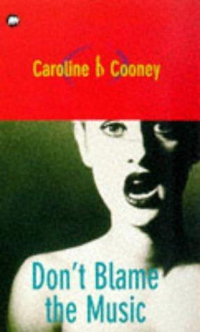 Don't Blame the Music (1986) by Caroline B. Cooney