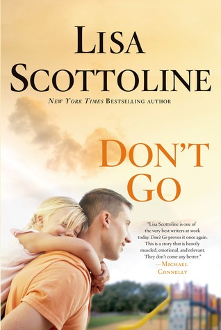 Don't Go (2013) by Lisa Scottoline