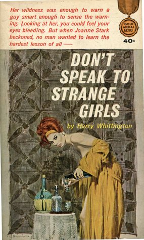 Don't Speak To Strange Girls (1963) by Harry Whittington