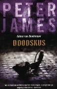 Doodskus (2010) by Peter James