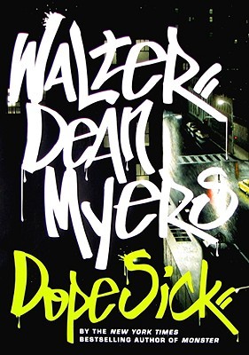Dope Sick (2009) by Walter Dean Myers