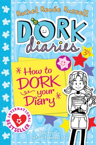 Dork Diaries 3 ½: How to Dork Your Diary (2012) by Rachel Renée Russell