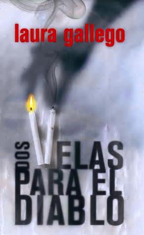 Dos velas para el diablo (2008) by Laura Gallego García