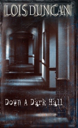 Down a Dark Hall (1990) by Lois Duncan