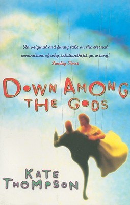 Down Among the Gods (1998) by Kate Thompson
