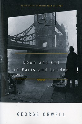 Down and Out in Paris and London (1972) by George Orwell