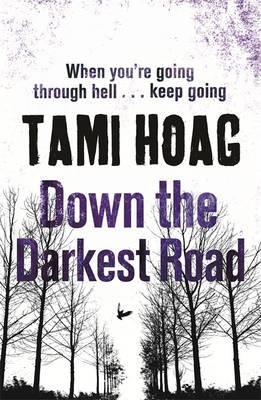 Down the Darkest Road. Tami Hoag (2011)