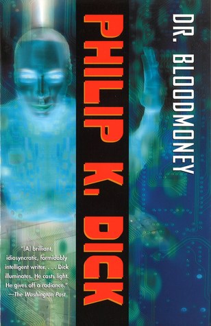 Dr. Bloodmoney (2002) by Philip K. Dick