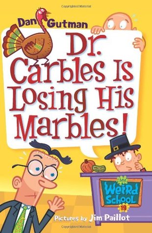 Dr. Carbles Is Losing His Marbles! (2007) by Dan Gutman