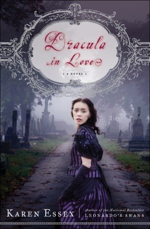 Dracula in Love (2010) by Karen Essex