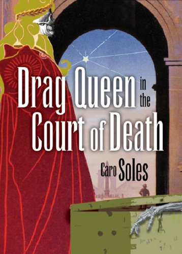 Drag Queen in the Court of Death (2007) by Caro Soles