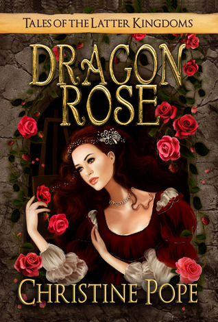Dragon Rose (2012) by Christine Pope