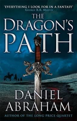 Dragon's Path (2012) by Daniel Abraham