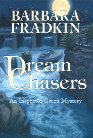 Dream Chasers (2007) by Barbara Fradkin