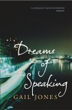 Dreams Of Speaking (2006) by Gail Jones