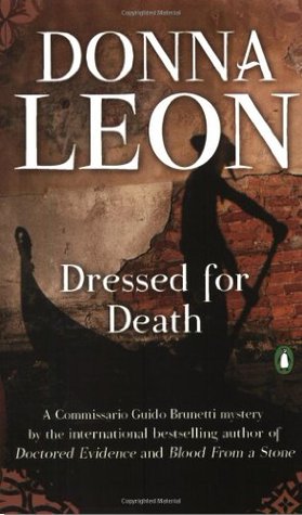 Dressed for Death (2005) by Donna Leon