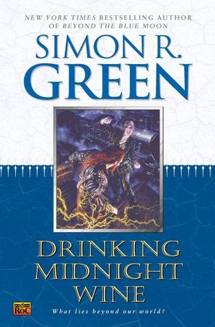 Drinking Midnight Wine (2002) by Simon R. Green