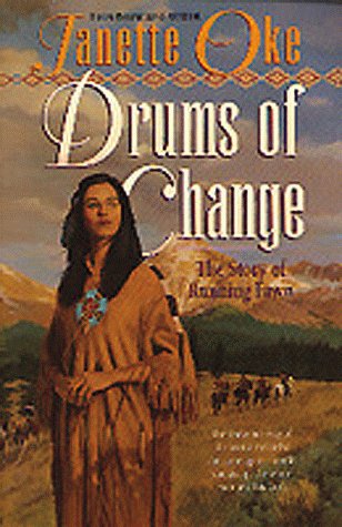 Drums of Change: The Story of Running Fawn (1996) by Janette Oke