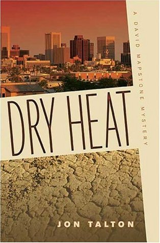 Dry Heat (2004) by Jon Talton