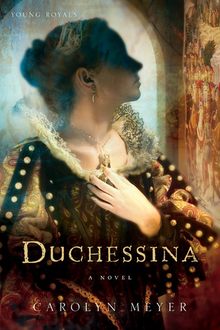 Duchessina: A Novel of Catherine de' Medici (2007)