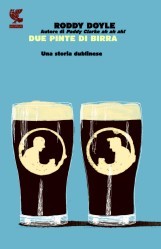 Due pinte di birra (2013) by Roddy Doyle