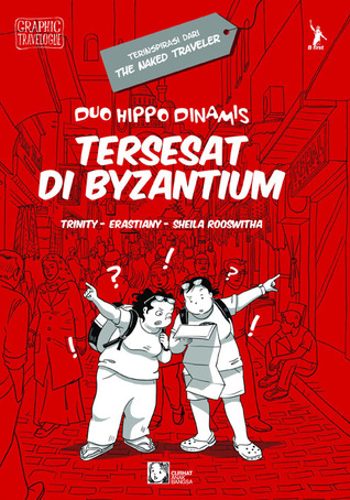 Duo Hippo Dinamis : Tersesat di Byzantium (2010) by Trinity