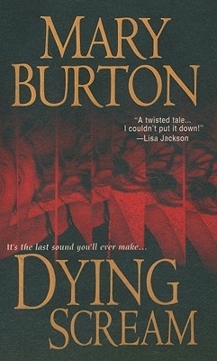 Dying Scream (2009) by Mary Burton