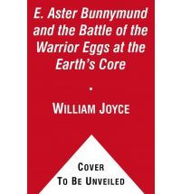 E. Aster Bunnymund and the Battle of the Warrior Eggs at the Earth's Core (2012)