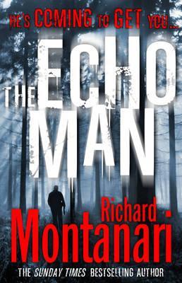 Echo Man (2011) by Richard Montanari