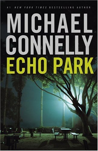 Echo Park (2006) by Michael Connelly