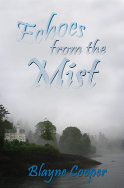 Echoes From The Mist (2006) by Blayne Cooper