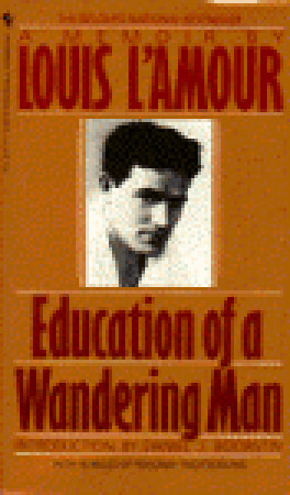 Education of a Wandering Man (1990) by Louis L'Amour