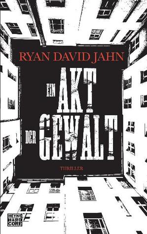 Ein Akt der Gewalt (2009) by Ryan David Jahn