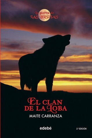 El clan de la loba (2005) by Maite Carranza