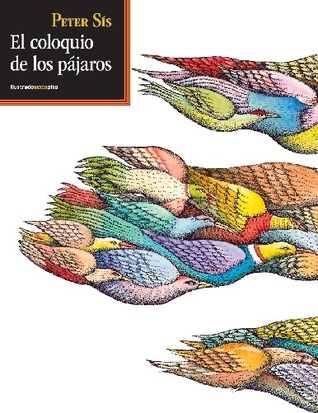 El coloquio de los pájaros (2000) by Peter Sís