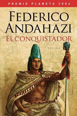 El conquistador (2007) by Federico Andahazi