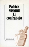 El contrabajo (1984) by Patrick Süskind