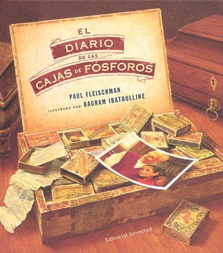 El Diario de Las Cajas de Fósforos (2014) by Paul Fleischman