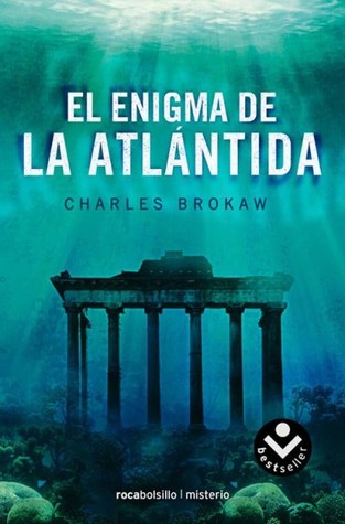El enigma de La Atlántida (2009) by Charles Brokaw