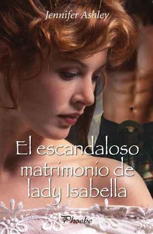 El escandaloso matrimonio de lady Isabella (2012) by Jennifer Ashley