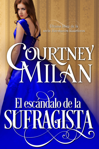 El escándalo de la sufragista (2014) by Courtney Milan