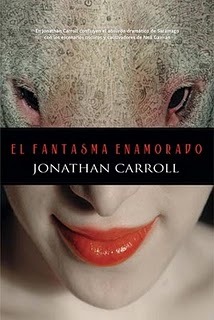 El fantasma enamorado (2010) by Jonathan Carroll