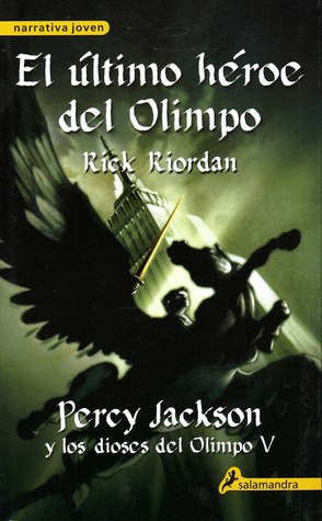 El último héroe del Olimpo (2010) by Rick Riordan