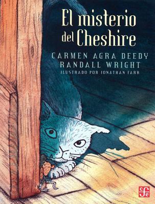 El Misterio del Cheshire (2013) by Carmen Agra Deedy