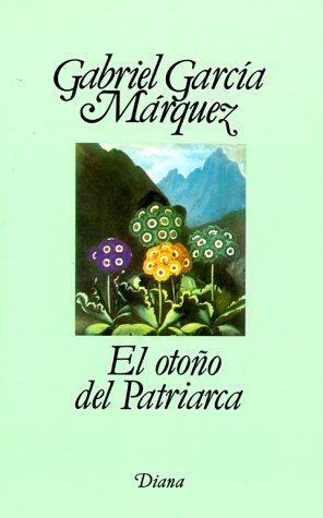 El otoño del patriarca (2004) by Gabriel Garcí­a Márquez
