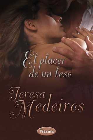 El placer de un beso (2011) by Teresa Medeiros